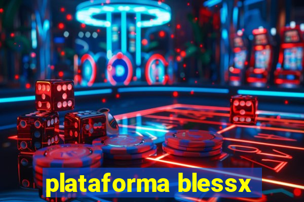 plataforma blessx